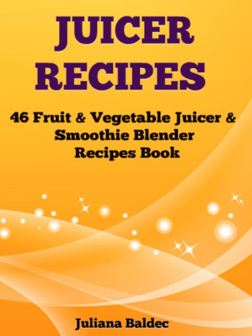 Title details for Juicer Recipes by Juliana Baldec - Available